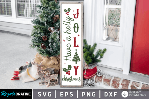 Download Have a Holly Jolly SVG Design - Sign Collection
