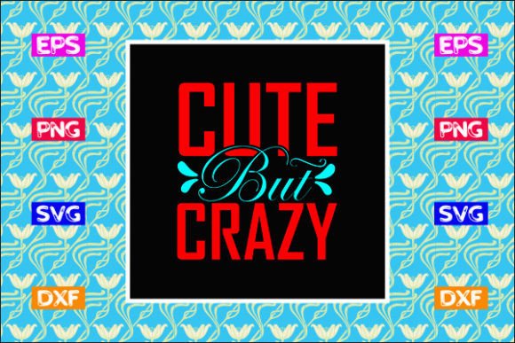 Download Tote Bag Design, Cute but Crazy - Sign Collection