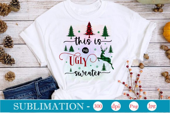 Download This is My Ugly Sweater PNG Design - Sign Collection
