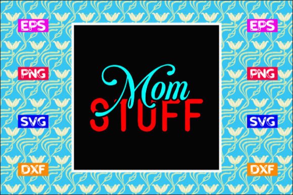 Download Tote Bag Design, Mom Stuff - Sign Collection