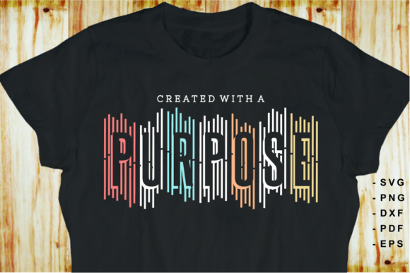 Download Created with a Purpose T Shirt Designs - Sign Collection