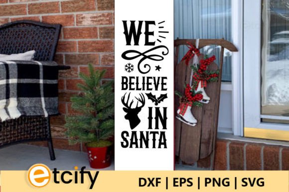 Download We Believe in Santa Porch Sign SVG - Sign Collection